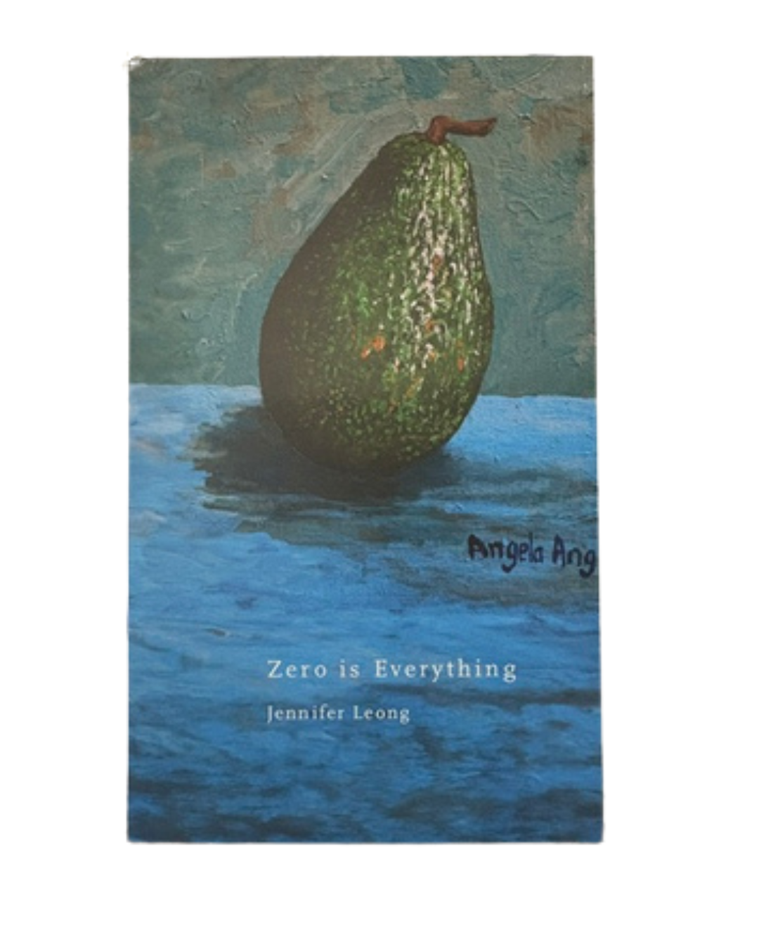 Zero Is Everything by Jennifer Leong